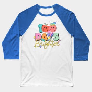 100 Days Brighter Baseball T-Shirt